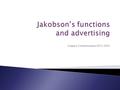 Lingue e Comunicazione 2015/2016.  Roman Osipovich Jakobson (1896– 1982) Russian–American linguist and literary theorist  Pioneer of the structural.