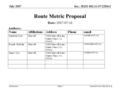 Doc.: IEEE 802.11-07/2200r2 Submission July 2007 Sandesh Goel, Marvell et alSlide 1 Route Metric Proposal Date: 2007-07-16 Authors:
