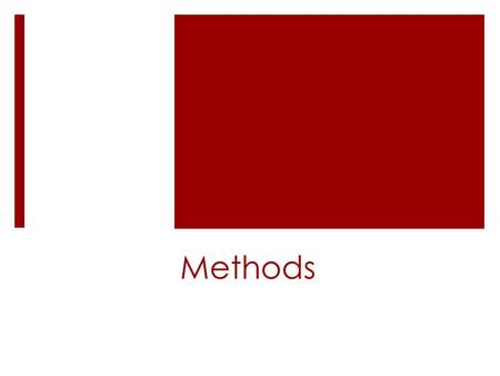 Methods. Wow, this is science…  Research question  Form a hypothesis  Testing  Analyze results  Draw conclusions.