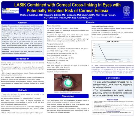 Poster produced by Faculty & Curriculum Support (FACS), Georgetown University School of Medicine LASIK Combined with Corneal Cross-linking in Eyes with.