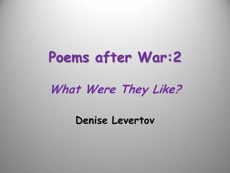 Poems after War:2 What Were They Like?