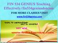 FIN 534 GENIUS Teaching Effectively/fin534geniusdotcom FOR MORE CLASSES VISIT www.fin534genius.com.