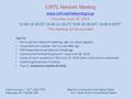 CIRTL Network Meeting www.cirtl.net/networkgroup Thursday June 18, 2015 11:00-12:30 ET/ 10:00-11:30 CT/ 9:00-10:30 MT / 8:00-9:30 PT This meeting will.