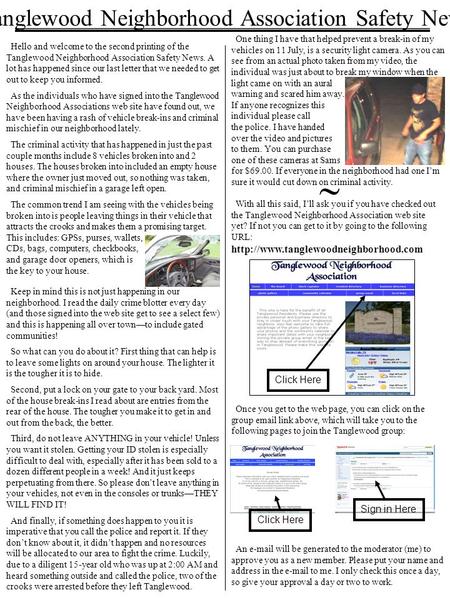 Tanglewood Neighborhood Association Safety News Hello and welcome to the second printing of the Tanglewood Neighborhood Association Safety News. A lot.