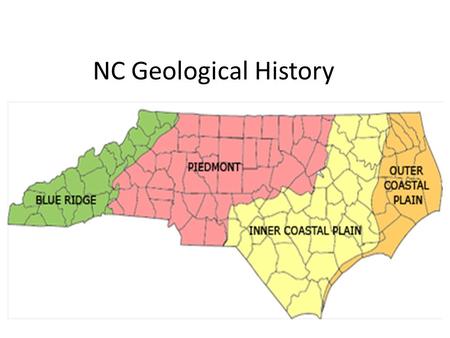 NC Geological History. Bubble Map You need to make a bubble map using the information provided about North Carolina’s geological history. Be sure to include.