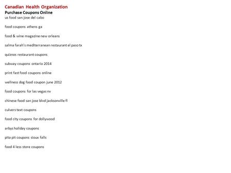 Canadian Health Organization Purchase Coupons Online us food san jose del cabo food coupons athens ga food & wine magazine new orleans salma farah's mediterranean.