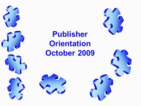 Publisher Orientation October 2009.  State Board of Education Adoption Process  Open-Source Textbooks ◦ University Developed ◦ State Developed  Commissioner’s.