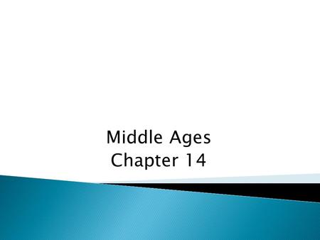 Middle Ages Chapter 14. Consider:the relationship between lords and peasantsthe relationship between kings and lordsthe self-sufficiency of a manor village.