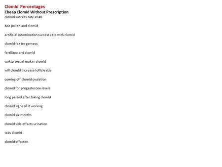 Clomid Percentages Cheap Clomid Without Prescription clomid success rate at 40 bee pollen and clomid artificial insemination success rate with clomid clomid.