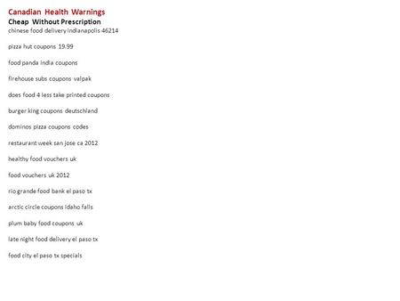 Canadian Health Warnings Cheap Without Prescription chinese food delivery indianapolis 46214 pizza hut coupons 19.99 food panda india coupons firehouse.