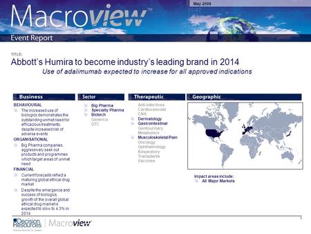 1 May 2008 Macroview Event Report: Abbott’s Humira to become industry’s leading product in 2014 TITLE: Abbott’s Humira to become industry’s leading brand.