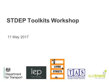 STDEP Toolkits Workshop 11 May 2017. Context Three toolkits will be produced by October 2016 They will help to underpin the support given across the wider.