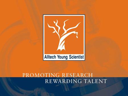 WHAT IS THE ALLTECH YOUNG SCIENTIST AWARD? The Alltech Young Scientist Award program was created by Alltech, emphasizing the company's commitment to science.