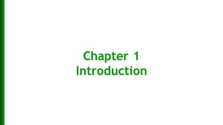 Chapter 1 Introduction 1-1. Learning Objectives  To learn the basic definitions used in statistics and some of its key concepts.  To obtain an overview.