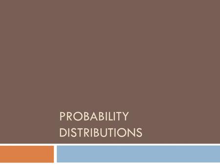 PROBABILITY DISTRIBUTIONS. Probability Distribution  Suppose we toss a fair coin 3 times. What is the sample space?  What is the probability for each.