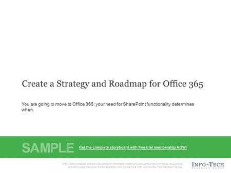 Info-Tech Research Group1 Headline / Subhead Vertical Spacing Info-Tech Research Group, Inc. Is a global leader in providing IT research and advice. Info-Tech’s.