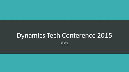 Dynamics Tech Conference 2015 PART 1. Dynamics R3 CU8 Retail warehouse Built-in modules for warehouse efficiency License plating.