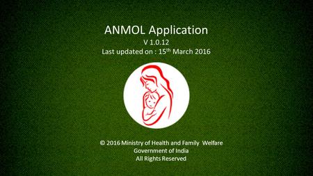 ANMOL Application V Last updated on : 15th March 2016