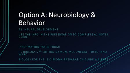 Option A: Neurobiology & Behavior