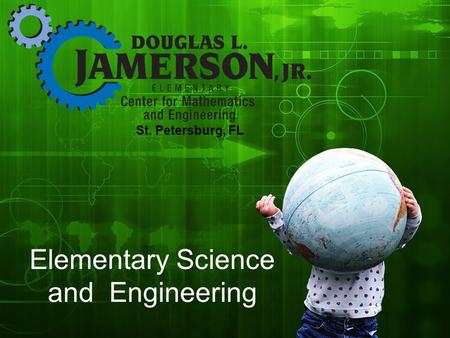 Elementary Science and Engineering St. Petersburg, FL.