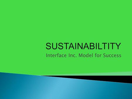 Interface Inc. Model for Success.  In Unit 2 we looked at Political Economy and Culture and how it affects doing business globally Command economies: