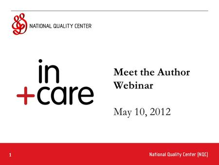 1 Meet the Author Webinar May 10, 2012. 2 Ground Rules for Webinar Participation Actively participate and write your questions into the chat area during.