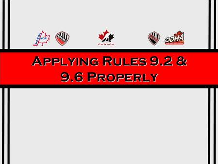 Applying Rules 9.2 & 9.6 Properly. Rule 9.6 Checklist Was there intentional physical contact or attempted contact, by a player or team official? Are you.