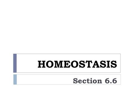 HOMEOSTASIS Section 6.6. Introduction 1. Muscle contraction provides heat to warm skin. 2. Muscles move bones, eyes, permits speech, and creates facial.