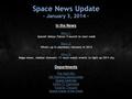 Space News Update - January 3, 2014 - In the News Story 1: Story 1: SpaceX delays Falcon 9 launch to next week Story 2: Story 2: What's up in planetary.