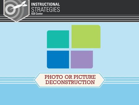 PHOTO OR PICTURE DECONSTRUCTION. Divide the picture or photo into four quadrants. For each quadrant, participants describe EXACTLY what they see—people,