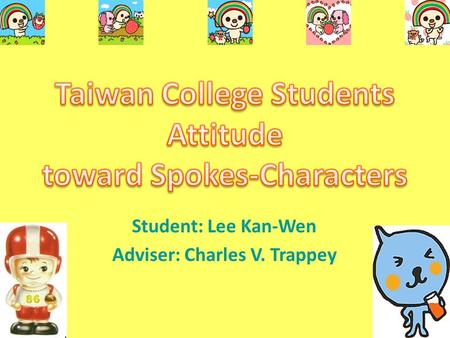 Student: Lee Kan-Wen Adviser: Charles V. Trappey.