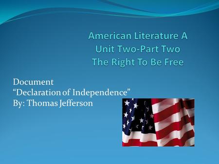 American Literature A Unit Two-Part Two The Right To Be Free