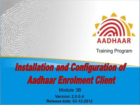 Installation and Configuration of Aadhaar Enrolment Client