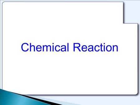 Chemical Reaction. fertilizers and artificial filters Chemical reactions have a great importance in our life.