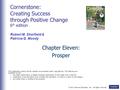 © 2011 Pearson Education, Inc. All rights reserved. Chapter Eleven: Prosper Cornerstone: Creating Success through Positive Change 6 th edition Robert M.