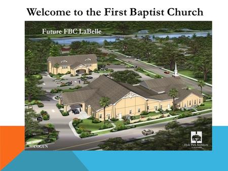 Welcome to the First Baptist Church. PRAY FOR THE 50 STATES Pick up a sheet today and begin praying for your state each week.