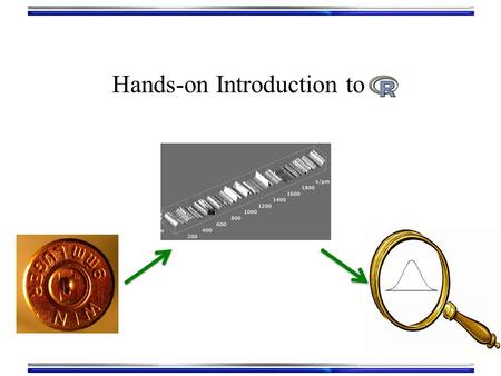 Hands-on Introduction to R. We live in oceans of data. Computers are essential to record and help analyse it. Competent scientists speak C/C++, Java,