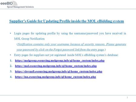 1 Login pages for updating profile by using the username/password you have received in MOL Group Notification (Notification contains only your username.