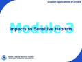 Module 3 Impacts to Sensitive Habitats Coastal Applications of ArcGIS.