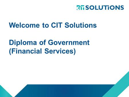 Welcome to CIT Solutions Diploma of Government (Financial Services)