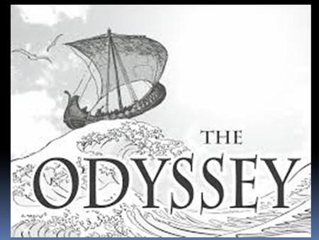 Why read The Odyssey?  Experience the oldest literary form  Study and analyze the genre of an epic  Study and analyze other elements of literature.