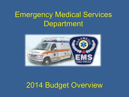 Emergency Medical Services Department 2014 Budget Overview.