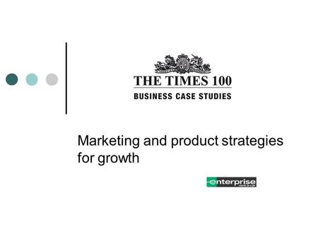 Marketing and product strategies for growth