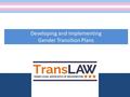 Developing and Implementing Gender Transition Plans.