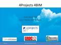 4Projects 4BIM Andy Ward, CTO Jason Warde, SVP NA Sales 2013 COBie Challenge for Builders110-Jan-13.