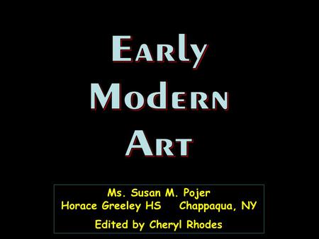 Ms. Susan M. Pojer Horace Greeley HS Chappaqua, NY Edited by Cheryl Rhodes Ms. Susan M. Pojer Horace Greeley HS Chappaqua, NY Edited by Cheryl Rhodes.