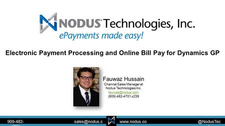 @NodusTec h  m om 909-482- 4701 Fauwaz Hussain Channel Sales Manager at Nodus Technologies Inc. (909) 482-4701.