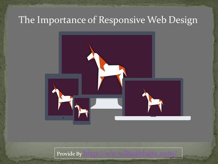 The Importance of Responsive Web Design Provide By