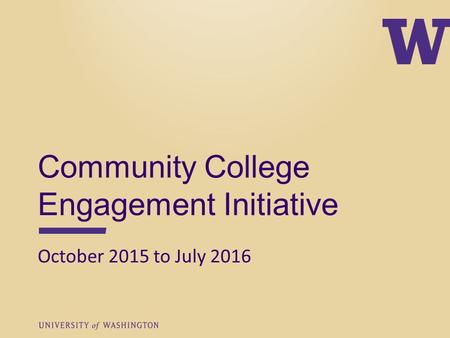 Community College Engagement Initiative October 2015 to July 2016.