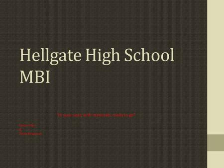 Hellgate High School MBI “In your seat, with materials, ready to go” Lesson Plan & Tardy Response.